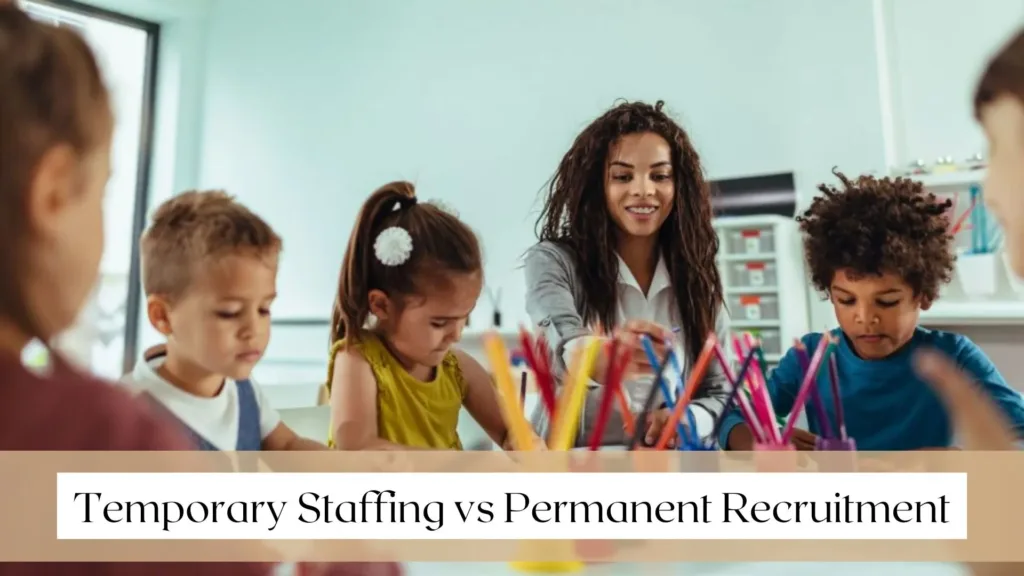 Temporary Staffing vs Permanent Recruitment